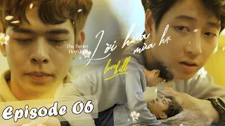 LOVE BILL - LỜI HỨA MÙA HẠ I Episode 6 [WEB DRAMA BOYS'LOVE VIETNAM]