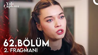 Yalı Çapkını 62. Bölüm 2. Fragmanı | Ablamı Dövmeye Kalkmış