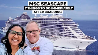 7 Things To Do Immediately After Boarding The MSC Seascape