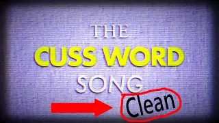 The Cuss Word Song (Clean Version)