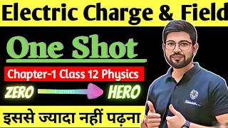 Electric charge and field OneShot | Chapter 1 Physics Oneshot Class12  | Electrostatic | 12 JEE NEET