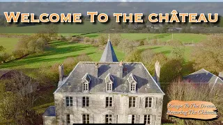 Welcome To The Château. Ep1