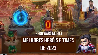HWM Melhores Heróis e Times de 2023 para Hero Wars Mobile