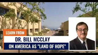 Dr. Wilfred "Bill" McClay: Land of Hope: An Invitation to the Great American Story (April 3, 2020)