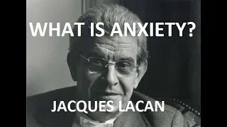 What is Anxiety? Introduction to Lacan's Theory