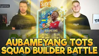 FIFA 20: AUBAMEYANG TOTS SQUAD BUILDER BATTLE 🔥🔥