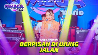 Berpisah Di Ujung Jalan - Tasya Rosmala (Omega Music) Sayup Sayup Ku Mendengar