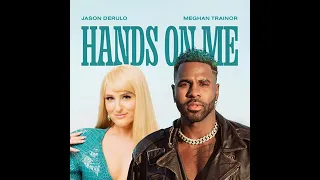 Meghan Trainor, Jason Derulo - Hands On Me