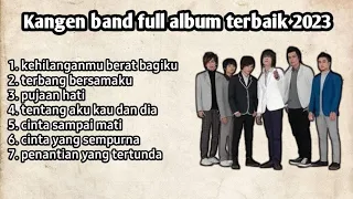 Kangen band full album terbaik 2023 | kumpulan lagu terbaik