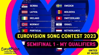 EUROVISION SONG CONTEST 2023: SEMIFINAL 1 - MY QUALIFIERS