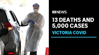 Victoria records 13 deaths, 395 hospitalisations and 5,137 new COVID-19 cases | ABC News