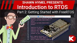 Introduction to RTOS Part 2 - Getting Started with FreeRTOS | Digi-Key Electronics