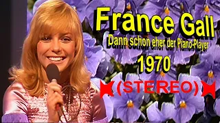 France Gall 1970 "Dann schon eher der Piano-Player" for the first time in native stereo