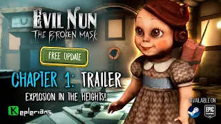 UPDATE TRAILER EVIL NUN: THE BROKEN MASK 🔨 CHAPTER 1: EXPLOSION in the HEIGHTS 🧨 for FREE