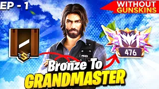 Bronze To Grandmaster 🔥 In New ID | No Gun Skin Challenge | Solo Vs Duo ☠ Ep-1