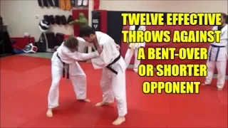 TWELVE EFFECTIVE THROWS AGAINST BENT OVER OR SHORTER OPPONENTS