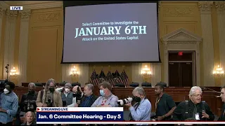 LIVE: Jan. 6 Committee Hearing Day 5 - Latest testimony and updates