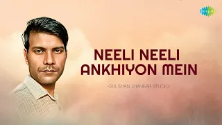 Neeli Neeli Ankhiyon Mein | Gulshan Jhankar Studio | Hindi Remix Song | Saregama Open  Stage