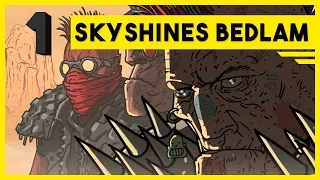 Skyshine's Bedlam - Part 1/3 - Let's Play Skyshines Bedlam - Skyshines Bedlam First Impressions