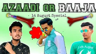 AZAADI Or BAAJA | 14 August Special🇵🇰 | Comedy Sketch | Funny Short Film | The Falto Family