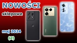 NOWOŚCI sklepowe 05.2024 (2): Motorola Edge 50 Pro - vs - Infinix Note 40 Pro - vs - OPPO Reno11 F