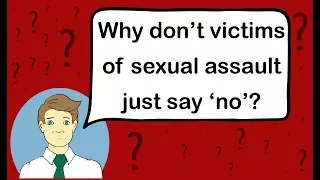 Why don't victims of sexual assault just say 'No'?