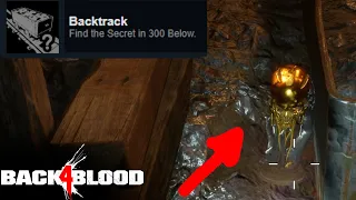 Backtrack - Secret in 300 Below. Achievement - Back 4 Blood (Guide)