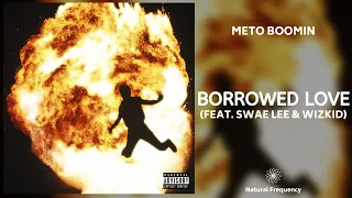 Metro Boomin - Borrowed Love (Swae Lee & WizKid) (432Hz)