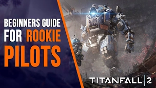 TITANFALL 2 - PILOT BEGINNERS GUIDE