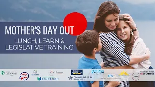 Mother’s Day Out – Lunch, Learn and Legislative Training