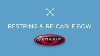How to Restring and Re-Cable Your Genesis® Bow