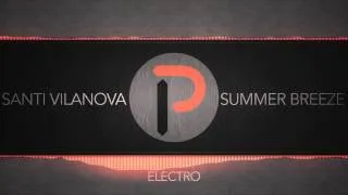 [Electro] : Santi Vilanova - Summer Breeze [FREE DOWNLOAD]