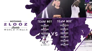 NOTHING2LOOZ WORLD FINALS 2018 - Team 01 VS Team 02