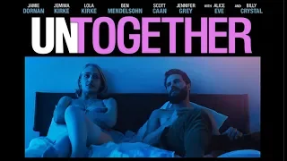 Untogether (2019) Official Trailer
