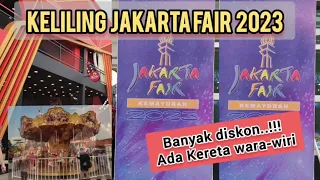 JALAN JALAN KELILING PEKAN RAYA JAKARTA ( PRJ ) | JAKARTA FAIR KEMAYORAN 2023