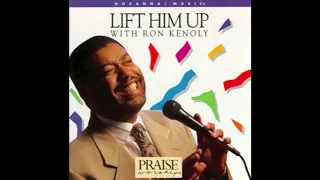 I Call Him Up (Can't Stop Praisin') - Ron Kenoly