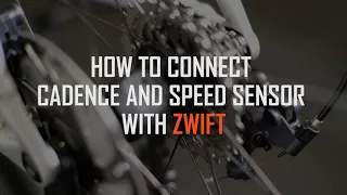 How to connect Cadence and Speed Sensor in Zwift