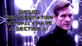 Should Star Trek's Federation Actually Have a Section 31?