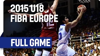 Greece v Turkey - Final Full Game - 2015 U18 European Championship Men