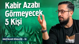 Kabir Azabı Görmeyecek 5 Kişi - [Hastalar Risalesi 15] - Şehitlik @Mehmedyildiz