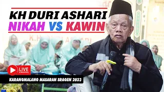 KH DURI ASHARI TERBARU 2023 LUCU ANTARA NIKAH DAN KAWIN BEDANYA APA ?