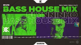 Bass House & UK Bass Mix 2023 💣 | EAR #319 | Guest Mix: @flynninhoofficial