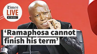 ‘EFF will ensure Ramaphosa doesn’t finish his term as president’: Malema