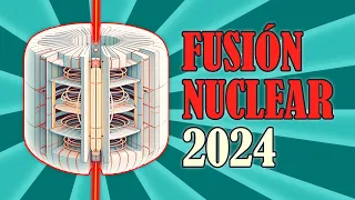 Fusión Nuclear en 2024 - Reactores y su futuro