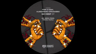 Tomi&Kesh, Alessandro Diruggiero - Go Deep (Original Mix)