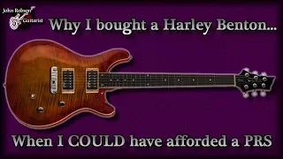 Why I bought a £200 Harley Benton When I COULD afford a PRS