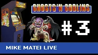Ghosts 'n Goblins (Arcade) Part 3 - Mike Matei Live
