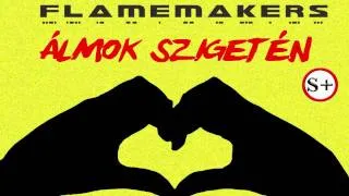 FlameMakers - Álmok szigetén (Hivatalos, dalszöveggel)