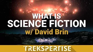 What is Science Fiction? - Thoughts from Author David Brin