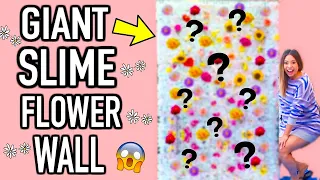 MAKING SLIME - I MADE A GIANT SLIME FLOWER WALL !